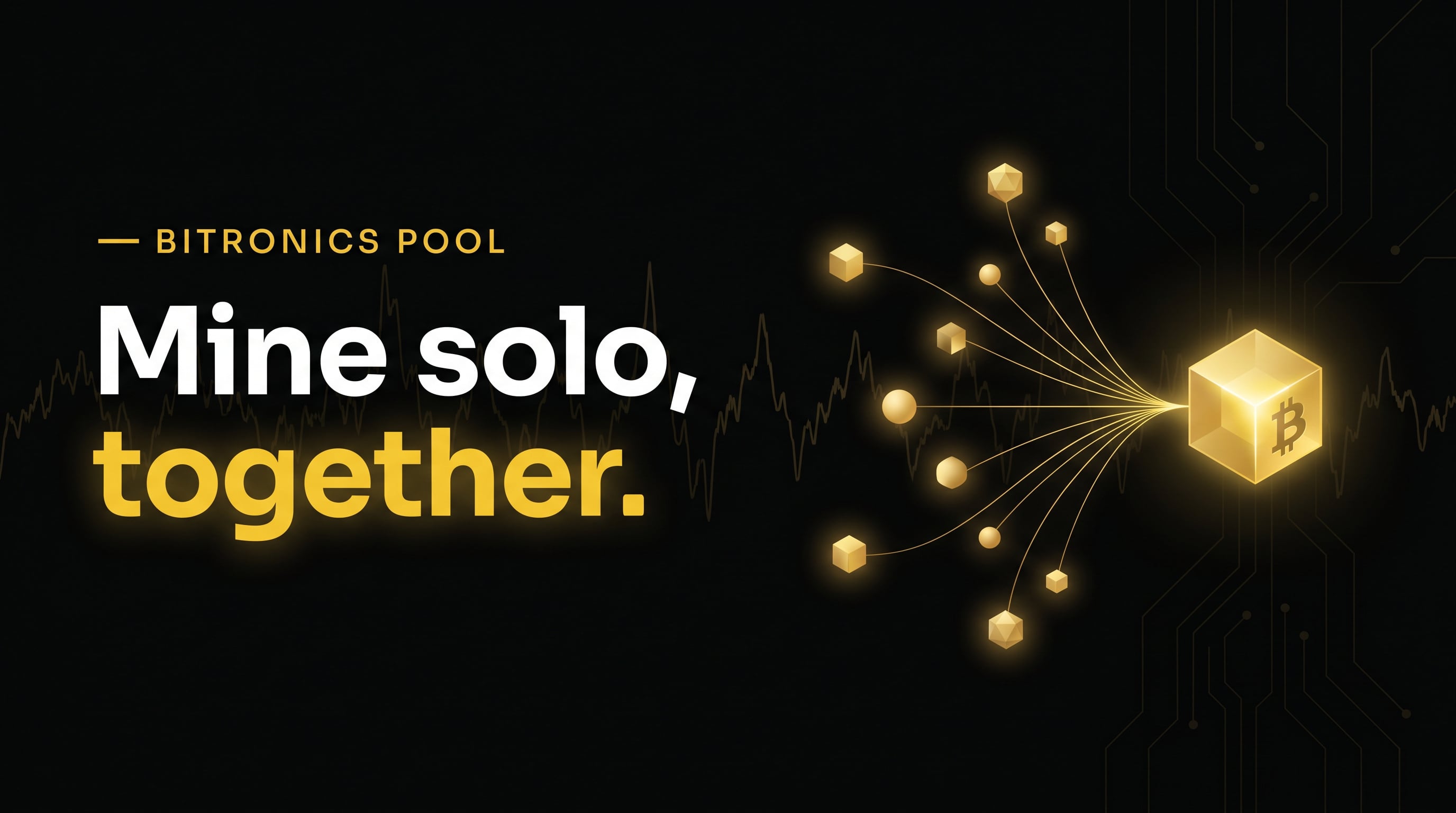 SOLO Groups — Mine solo, together. Bitronics Pool: independent miners forming a group and sharing one Bitcoin block.