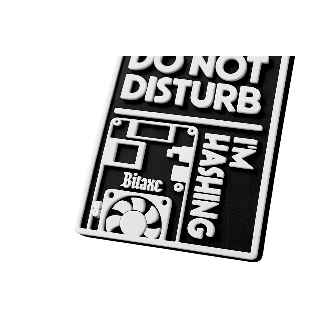 Bitaxe “Do Not Disturb I'm Hashing” Panel