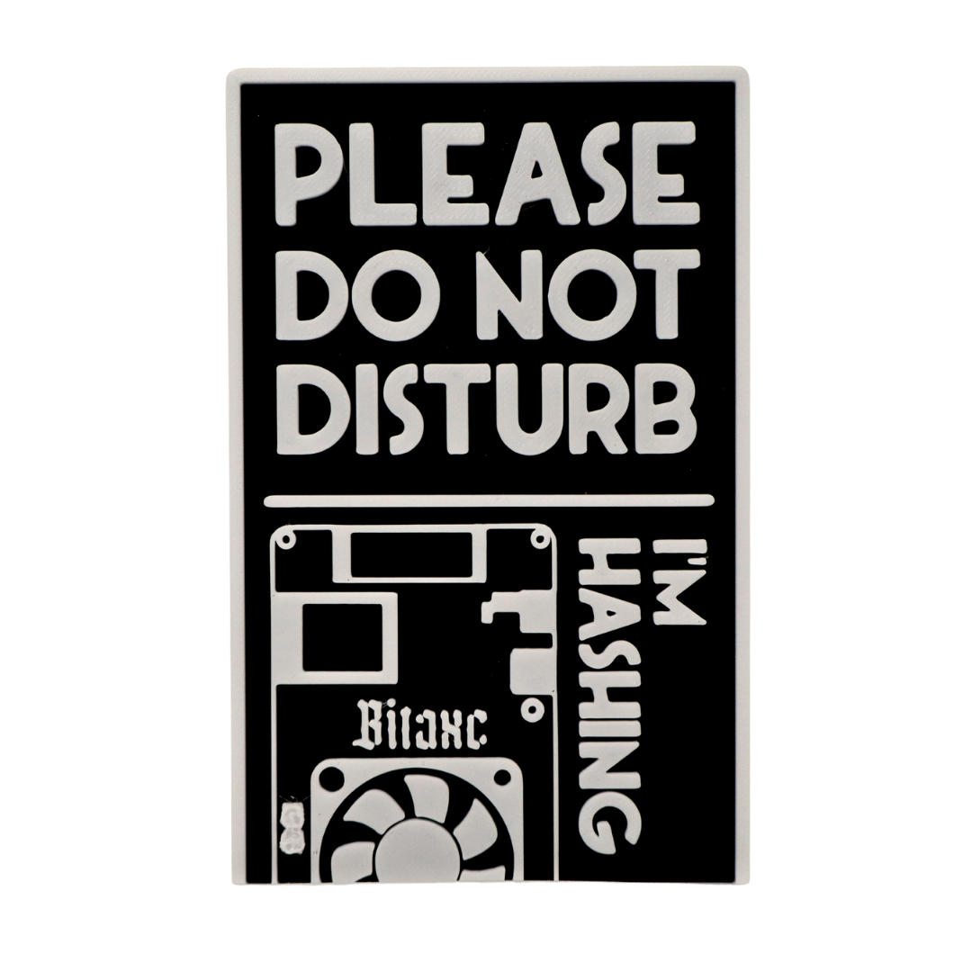 Bitaxe “Do Not Disturb I'm Hashing” Panel