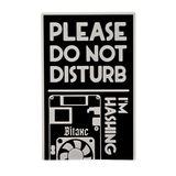 Bitaxe “Do Not Disturb I'm Hashing” Panel