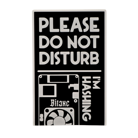 Bitaxe “Do Not Disturb I'm Hashing” Panel